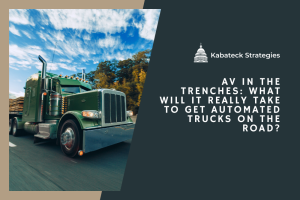 AV In The Trenches: What Will It Really Take To Get Automated Trucks On The Road?