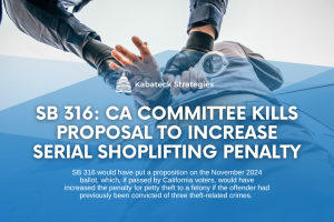 SB 316: CA committee kills proposal to increase serial shoplifting penalty