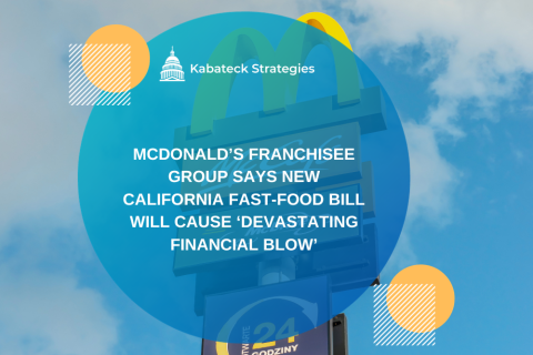 McDonald’s franchisee group says new California fast-food bill will cause ‘devastating financial blow’